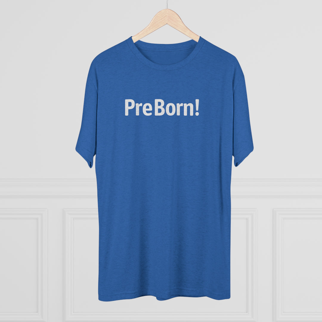 PreBorn! Triblend Tee (Blue)