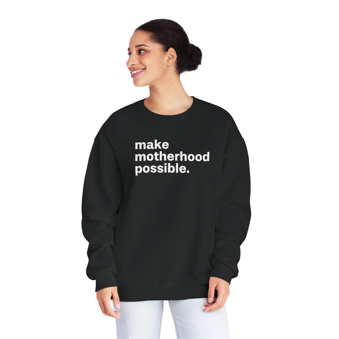 Make motherhood possible – Sweatshirt